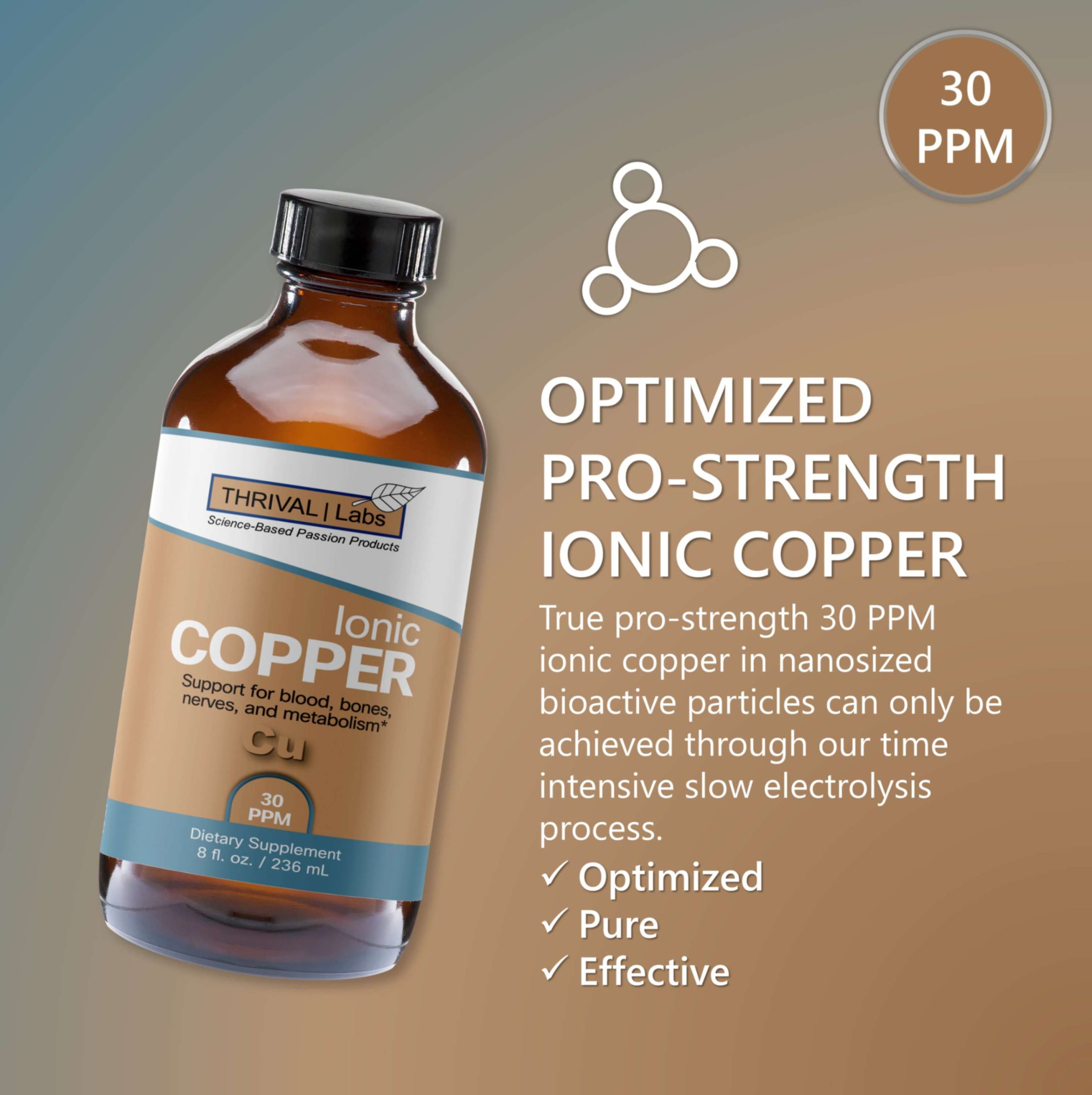 Ionic Colloidal Copper Liquid (30 PPM) | Mental Clarity & Nerve Function | Hair, Skin, Nails & Collagen | Red Blood Cells & Energy Production | Cholesterol Levels & Blood Pressure - Thrival Labs 2 Ionic Colloidal Copper Liquid (30 PPM) | Mental Clarity & Nerve Function | Hair, Skin, Nails & Collagen | Red Blood Cells & Energy Production | Cholesterol Levels & Blood Pressure - Thrival Labs - Image 2